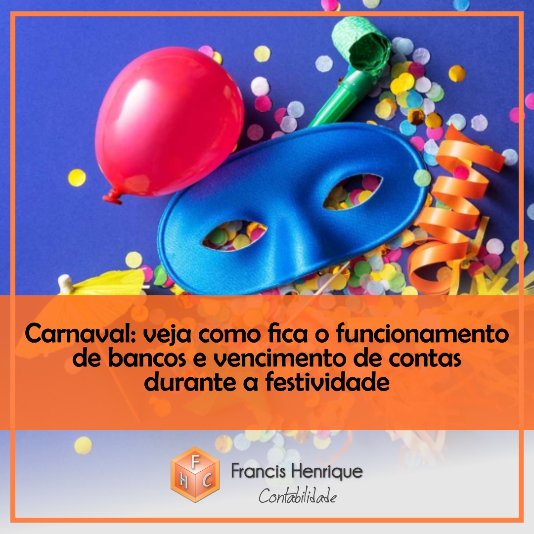 Carnaval: veja como fica o funcionamento de bancos e vencimento de contas durante a festividade